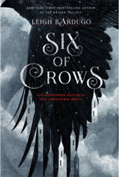 Leigh Bardugos Six of Crows